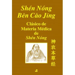 Shen Nong Ben Cao Jing. Clásico de Materia Médica de Shen Nong