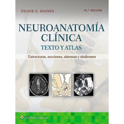 Neuroanatomie clinique. Texte et Atlas. Structures, sections, systèmes et symptômes