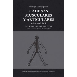 Méthode des chaînes musculaires et articulaires G.D.S. Chaînes à axe vertical, Vol. 2