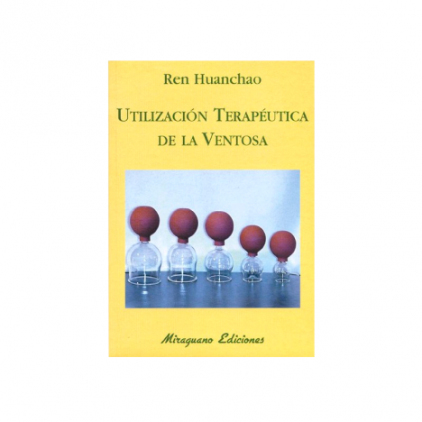 Libro Utilización Terapéutica de la Ventosa (Huan Chao, Ren)